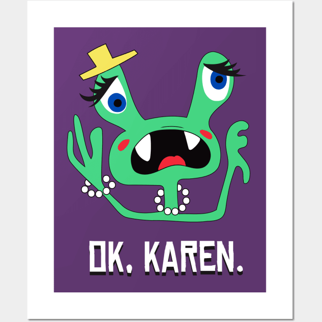 Ok, Karen. Wall Art by zellsbells